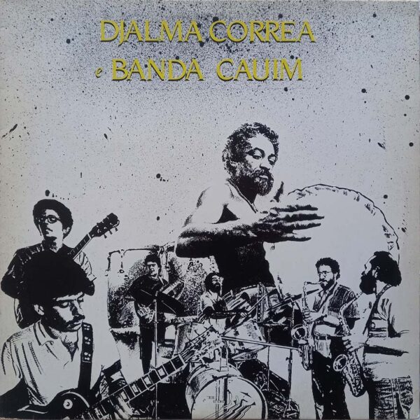 Djalma Corrêa ‎– Djalma Corrêa E Banda Cauim (1984)