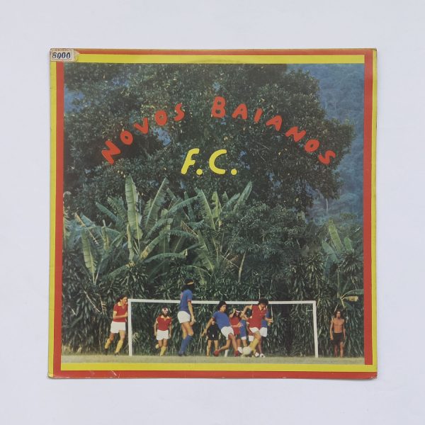 Os Novos Baianos – Novos Baianos F.C. (1973/1979)