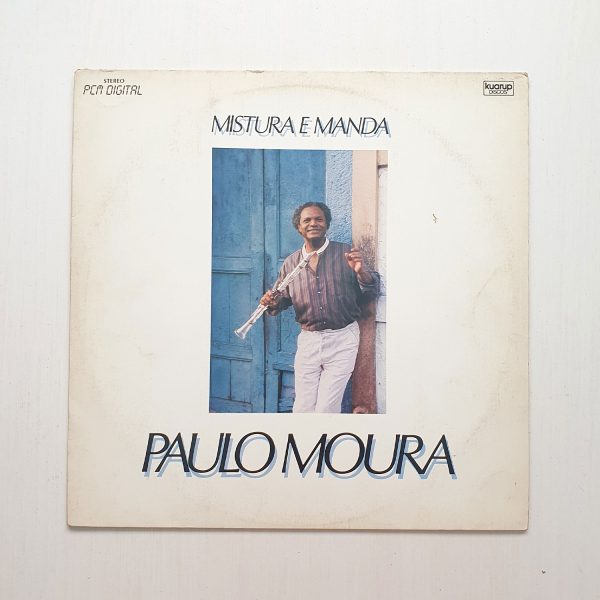 Paulo Moura – Mistura E Manda (1984)