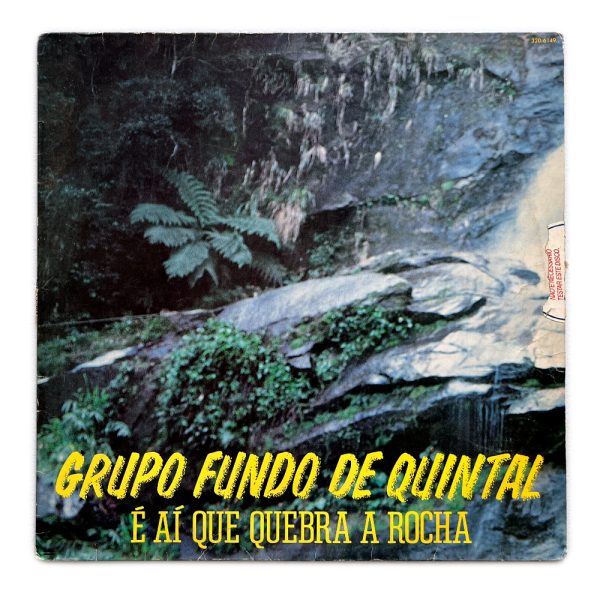Grupo Fundo de Quintal  – É Aí Que Quebra A Rocha (1971)