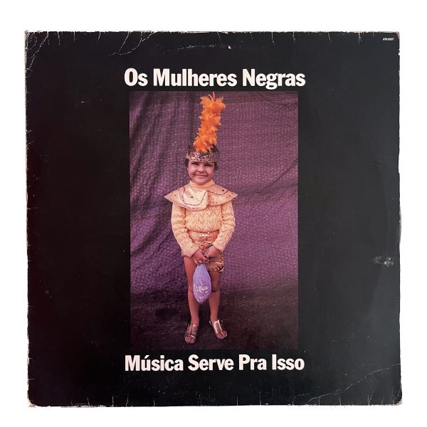 Os Mulheres Negras – Música Serve Pra Isso (1990)