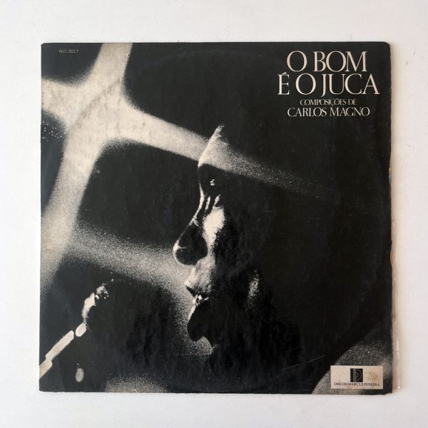 Carlos Magno – O Bom É O Juca(1974)